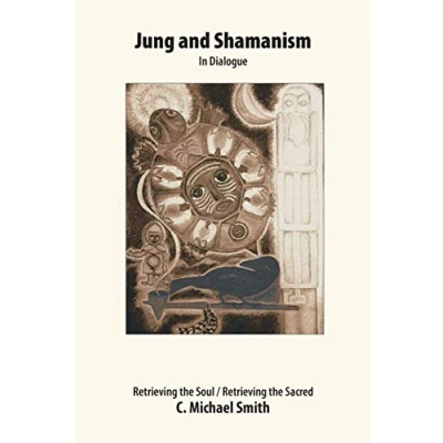 Bild av Jung and Shamanism in Dialogue: Retrieving the Soul / Sacred
