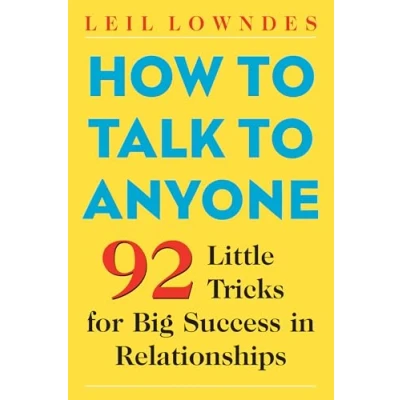 Bild av How to Talk Anyone: 92 Little Tricks for Big Success in Relationships