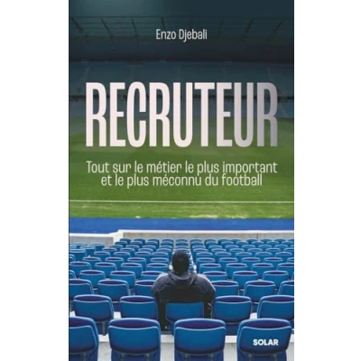 Bild av Recruteur: Tout sur le métier plus important et méconnu du football
