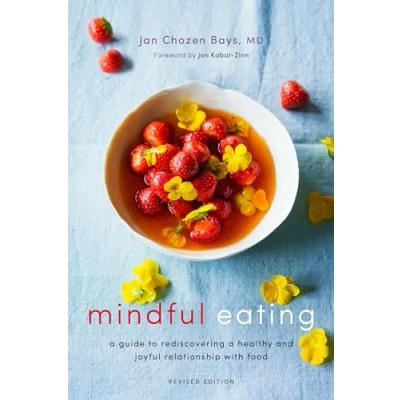 Bild av Mindful Eating: a Guide to Rediscovering Healthy and Joyful Relationship with Food (Revised Edition)