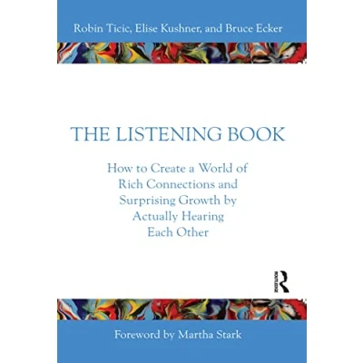 Bild av The Listening Book: How to Create a World of Rich Connections and Surprising Growth by Actually Hearing Each Other