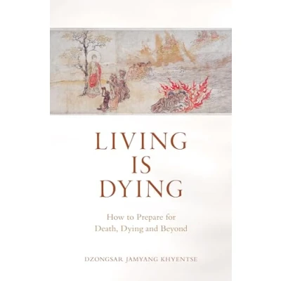 Bild av Living Is Dying: How to Prepare for Death, Dying and Beyond