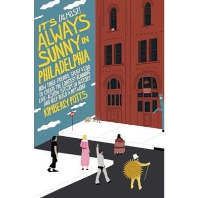 Bild av It&#039;s Always Sunny in Philadelphia: the 7 Secrets of Awakening Highly Effective Four Hour Giant, Today