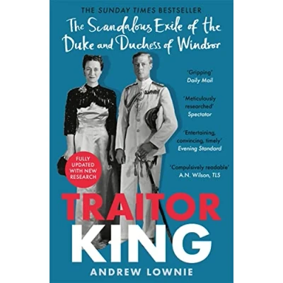 Bild av Traitor King: the Scandalous Exile of Duke and Duchess Windsor: AS FEATURED ON CHANNEL 4 TV DOCUMENTARY
