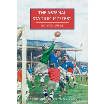 Bild av The Arsenal Stadium Mystery (British Library Crime Classics)
