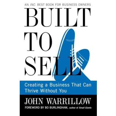 Bild av Built to Sell: Creating a Business That Can Thrive Without You