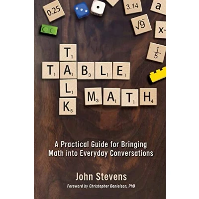 Bild av Table Talk Math: A Practical Guide for Bringing Math Into Everyday Conversations