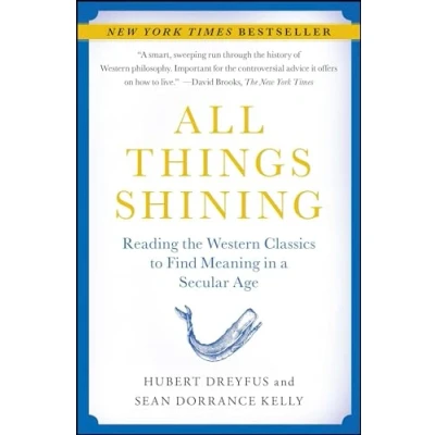 Bild av All Things Shining: Reading the Western Classics to Find Meaning in a Secular Age