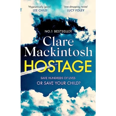 Bild av Hostage: the emotional &#039;what would you do?&#039; thriller from Sunday Times bestseller