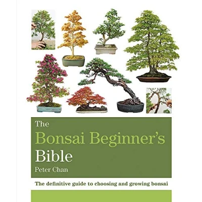 Bild av The bonsai Beginner&#039;s Bible: definitive guide to choosing and growing