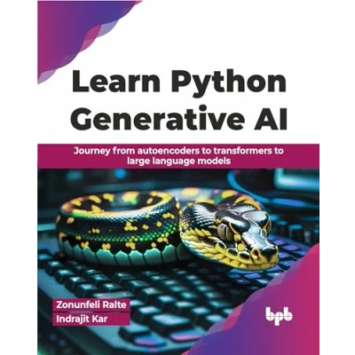 Bild av Learn Python Generative AI: Journey from autoencoders to transformers large language models (English Edition)