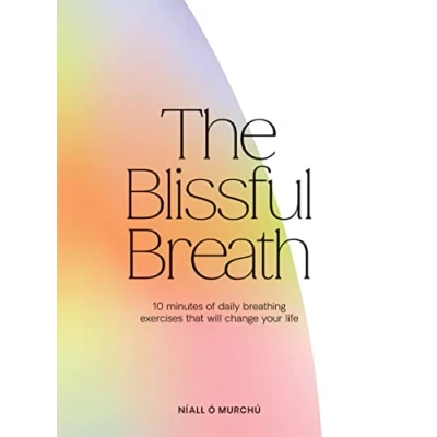 Bild av The Blissful Breath: 10 Minutes of Daily Breathing Exercises That Will Change Your Life