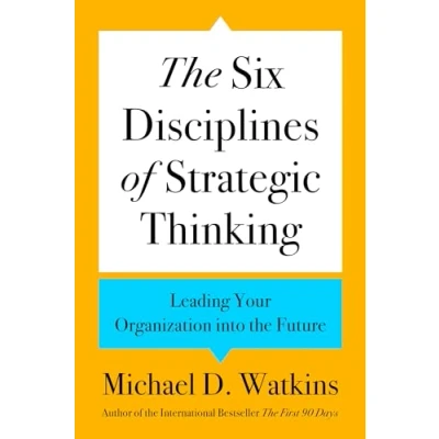 Bild av the Six Disciplines of Strategic Thinking: Leading Your Organization Into Future
