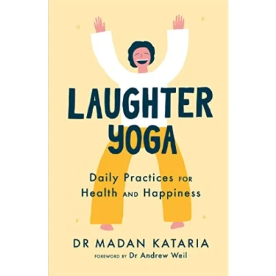 Bild av Laughter Yoga: Daily Practices for Health and Happiness