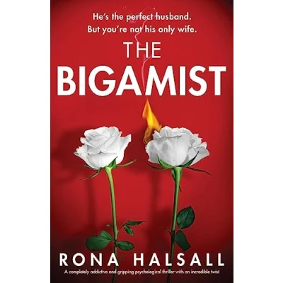 Bild av The Bigamist: A completely addictive and gripping psychological thriller with an incredible twist