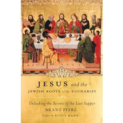 Bild av Jesus and the Jewish Roots of Eucharist: Unlocking Secrets Last Supper