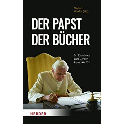 Bild av der Papst Bücher: Schlüsseltexte zum Denken Benedikts XVI.