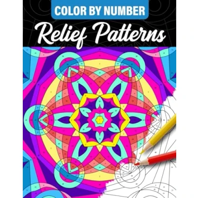 Bild av Color by Number Relief Patterns: Coloring Book of Mindfulness Pattern Drawings and Stress Relieving Designs, Paint Numbers for Adults, Women, Teen to Relax Relieve Anxiety
