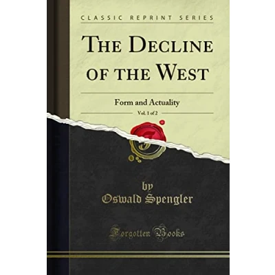 Bild av the Decline of West, Vol. 1 2: Form and Actuality (Classic Reprint)