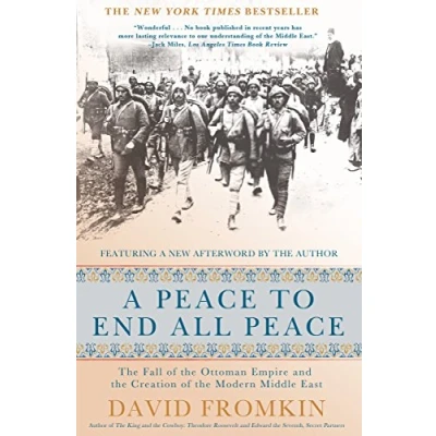 Bild av A Peace to End All Peace: the Fall of Ottoman Empire and Creation Modern Middle East