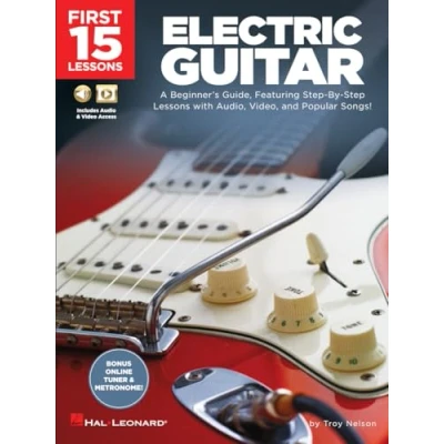 Bild av Troy nelson : first 15 Lessons electric guitar recueil + enregistrement(s) en ligne: A Beginner&#039;s Guide, Featuring Step By with Audio, Video, and Popular Songs!