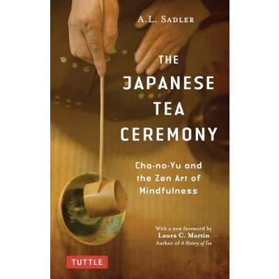 Bild av the Japanese Tea Ceremony: Cha no Yu and Zen Art of Mindfulness