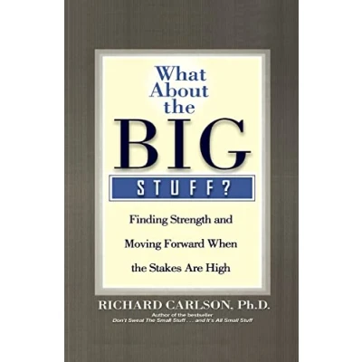 Bild av What about the Big Stuff?: Finding Strength and Moving Forward When Stakes Are High