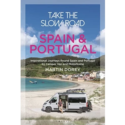 Bild av Take the Slow Road: Spain and Portugal: Inspirational Journeys Round Portugal by Camper Van Motorhome