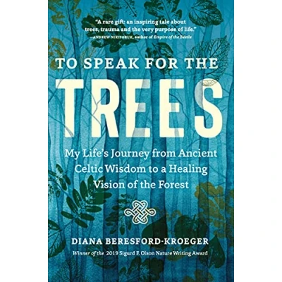 Bild av to Speak for the Trees: My Life&#039;s Journey from Ancient Celtic Wisdom a Healing Vision of Forest
