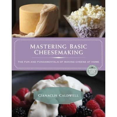 Bild av Mastering Basic Cheesemaking: The Fun and Fundamentals of Making Cheese at Home