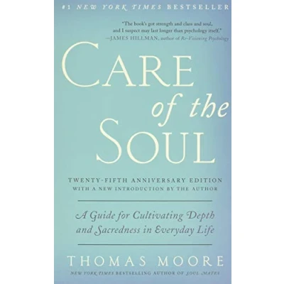 Bild av Care of the Soul, Twenty fifth Anniversary Ed: A Guide for Cultivating Depth and Sacredness in Everyday Life