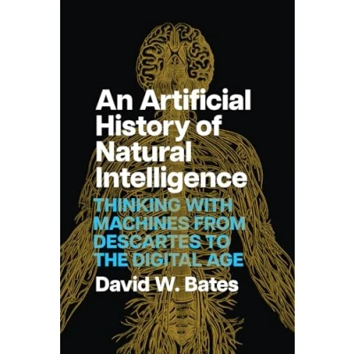 Bild av An Artificial History of Natural Intelligence: Thinking with Machines from Descartes to the Digital Age