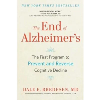 Bild av The End of Alzheimer&#039;s: First Program to Prevent and Reverse Cognitive Decline