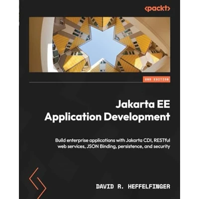 Bild av Jakarta EE Application Development Second Edition: Build enterprise applications with CDI, RESTful web services, JSON Binding, persistence, and security