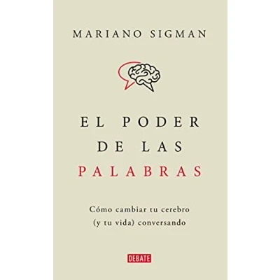 Bild av El poder de las palabras: Cómo cambiar tu cerebro (y vida) conversando