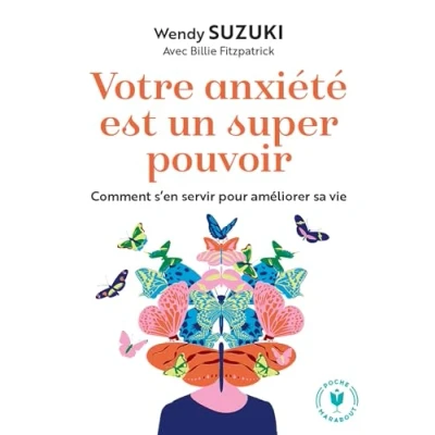 Bild av Votre anxiété est un super pouvoir: Comment s en servir pour améliorer sa vie: 31564