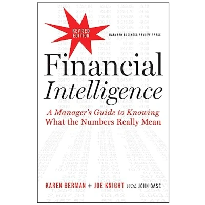 Bild av Financial Intelligence: A Manager&#039;s Guide to Knowing What the Numbers Really Mean
