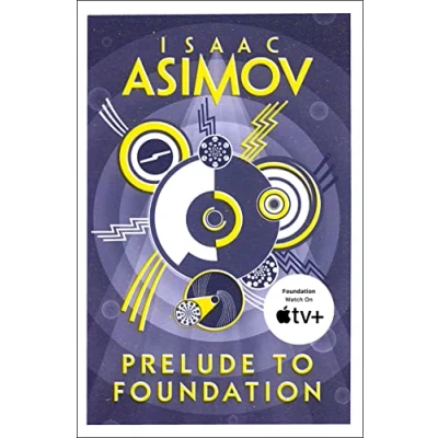 Bild av Prelude to Foundation: The greatest science fiction series of all time, now a major from Apple TV+: Book 1