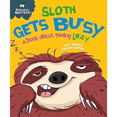 Bild av Behaviour Matters: Sloth Gets Busy: A book about feeling lazy