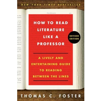Bild av How to Read Literature Like A Professor Revised Edition: Lively and Entertaining Guide Reading Between the Lines