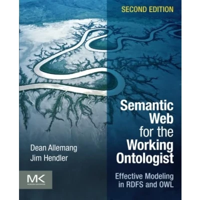 Bild av Semantic Web for the Working Ontologist: Effective Modeling Linked Data, RDFS, and OWL