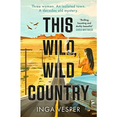 Bild av this Wild, Wild Country: The most gripping, atmospheric mystery you&#039;ll read year