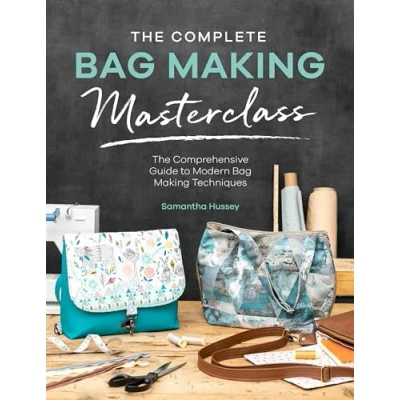 Bild av The Complete Bag Making Masterclass: A Comprehensive Guide to Modern Techniques