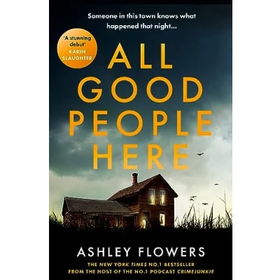Bild av All Good People Here: the gripping debut Crime thriller from host of hugely popular #1 podcast Junkie, a No1 New York Times bestseller