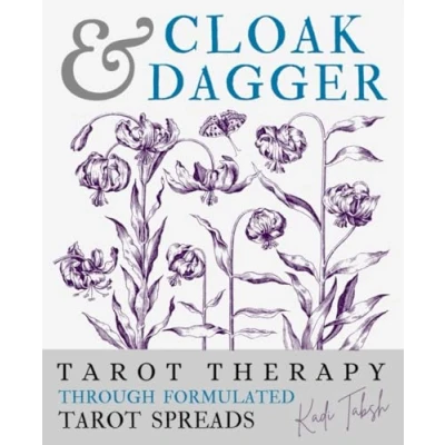 Bild av CLOAK &amp; DAGGER: Tarot Therapy Through Formulated Spreads