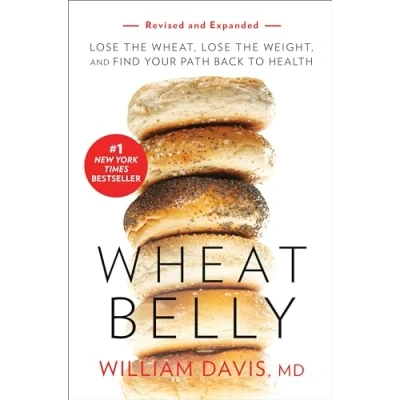 Bild av Wheat Belly (Revised and Expanded Edition): Lose the Wheat, Weight, Find Your Path Back to Health
