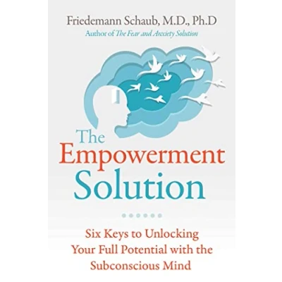 Bild av the Empowerment Solution: Six Keys to Unlocking Your Full Potential with Subconscious Mind