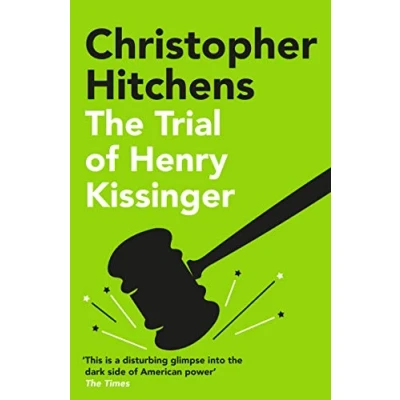Bild av the Trial of Henry Kissinger: &#039;A disturbing glimpse into dark side American power&#039; SUNDAY TIMES