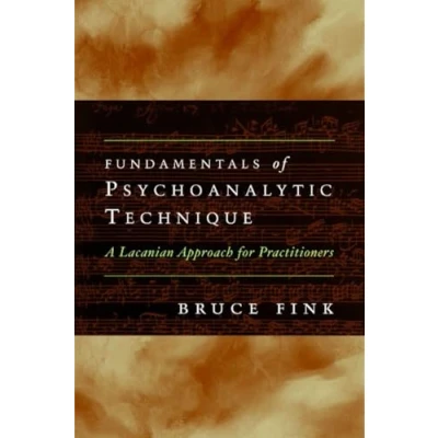 Bild av Fundamentals of Psychoanalytic Technique: A Lacanian Approach for Practitioners
