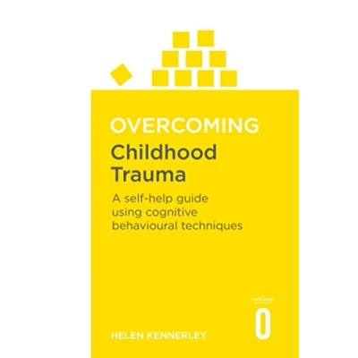 Bild av Overcoming Childhood Trauma: A Self Help Guide Using Cognitive Behavioural Techniques